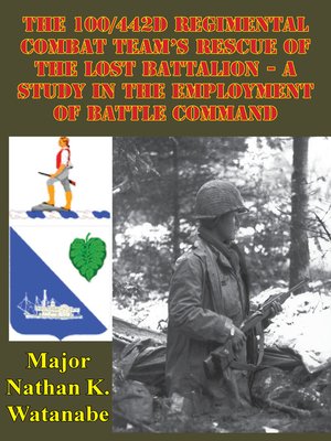 cover image of The 100/442D Regimental Combat Team's Rescue of the Lost Battalion